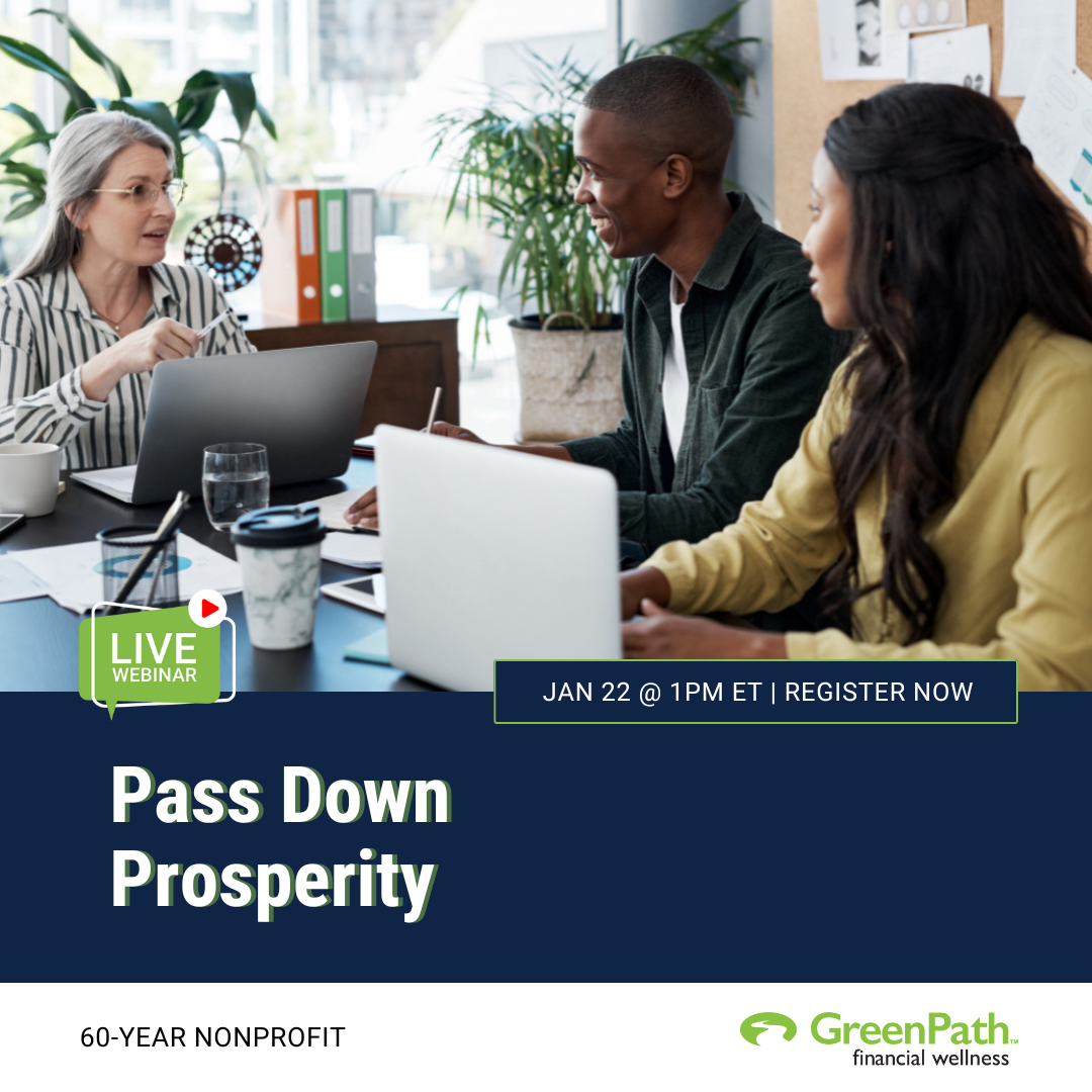 GreenPath Webinar - Pass Down Prosperity